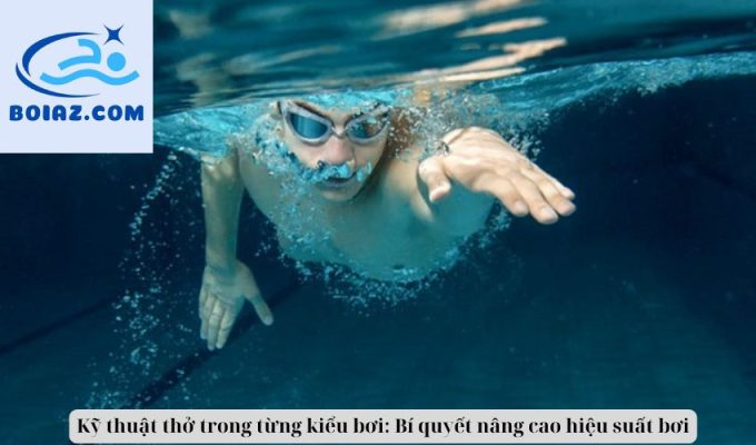 Kỹ thuật thở trong từng kiểu bơi: Bí quyết nâng cao hiệu suất bơi