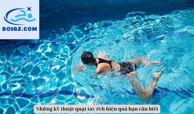 Những kỹ thuật quạt tay ếch hiệu quả bạn cần biết